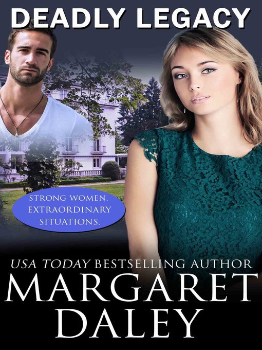 Title details for Deadly Legacy by Margaret Daley - Available